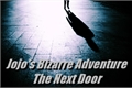 História: Jojo&#39;s Bizarre Adventure: The Next Door