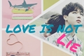 História: Love is not lie