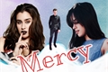 História: Mercy (Camren G!p)