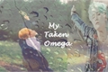 História: My Taken Omega