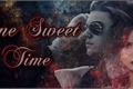 História: One sweet time