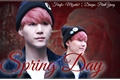 História: Spring Day (Imagine Min Yoongi)