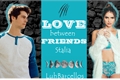 História: Stalia- Love between friends