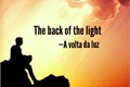 História: The back of the light⭐— &quot;a volta da luz&quot;&#127775;