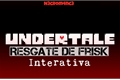 História: Undertale - O resgate de Frisk (Interativa)