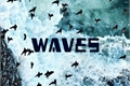 História: Waves (Abandonada)