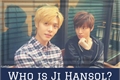 História: Who is Ji Hansol?