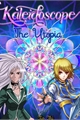 História: Yu-Gi-Oh! AIW: Kaleidoscope, The Utopia