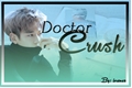 História: ❒ Doctor Crush ❒
