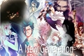 História: A new generation (interativa Fairy Tail)