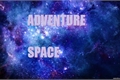 História: Adventure Space :O come&#231;o de uma nova aventura