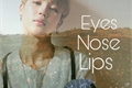 História: Eyes Nose Lips || Park Jimin || 박지민