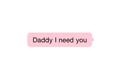 História: I Need You Daddy Kink