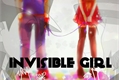 História: Invisible Girl