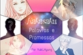 História: Kakasaku - Palavras e Promessas...