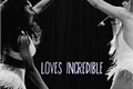 História: Love incredible- norminah G!P ( EM REFORMA)