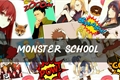 História: Monster School