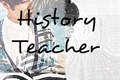 História: My History Teacher (Imagine Taemin)