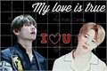 História: My love is true || VMin