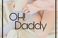História: OH! Daddy