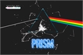 História: Prism