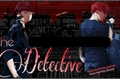 História: The detective
