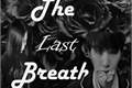 História: The last breath - Min Yoongi