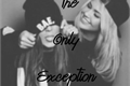 História: The Only Exception