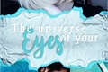 História: The Universe of Your Eyes