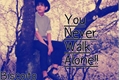 História: You Never Walk Alone -Taehyung
