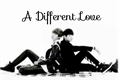 História: A Different Love