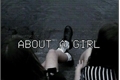 História: About A Girl