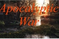 História: Apocalyptic War - O &#237;nicio