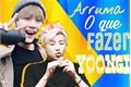 História: Arruma o que fazer, Yoongi!