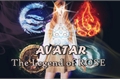 História: AVATAR - The Legend of Rose