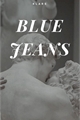 História: Blue Jeans