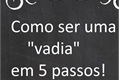 História: Como ser uma &quot;vadia&quot; em 5 passos! (imagine Jungkook)