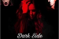 História: Dark Side - Lado Sombrio