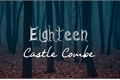 História: Eighteen - Castle Combe