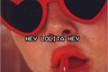 História: Hey Lolita Hey