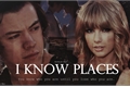 História: I Know Places