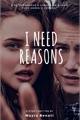 História: I Need Reasons