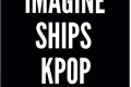 História: IMAGINE SHIPS KPOP