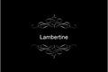 História: Lambertine