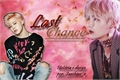 História: Last chance - Vmin