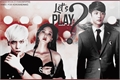 História: Let&#39;s Play? -IMAGINE SHINEE (Jonghyun&amp;Minho)