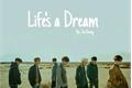 História: Life&#39;s a Dream ☆