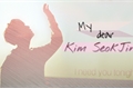 História: My Dear Kim SeokJin (Imagine)