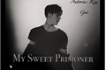 História: My Sweet Prisioner (MSP)