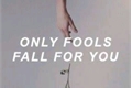 História: Only fools fall for you/imagine jimin /jungkook~bts